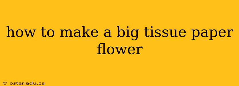 how to make a big tissue paper flower