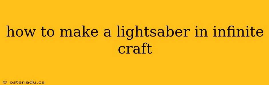 how to make a lightsaber in infinite craft