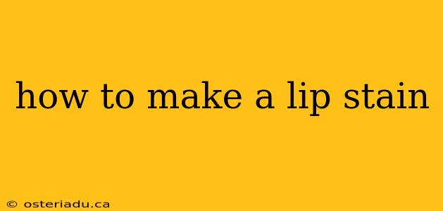 how to make a lip stain