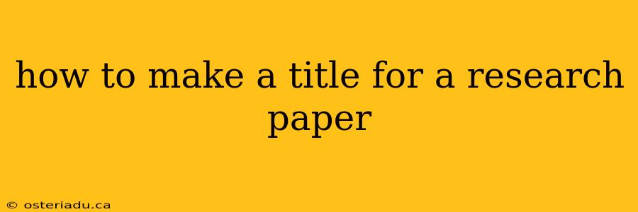 how to make a title for a research paper