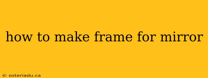 how to make frame for mirror