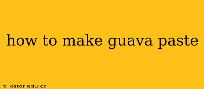 how to make guava paste