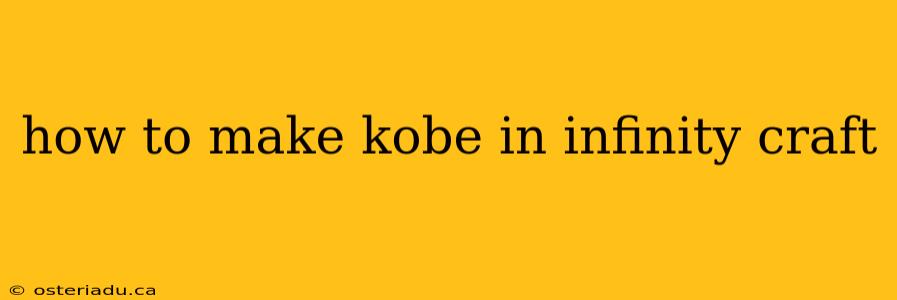 how to make kobe in infinity craft