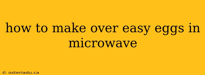 how to make over easy eggs in microwave