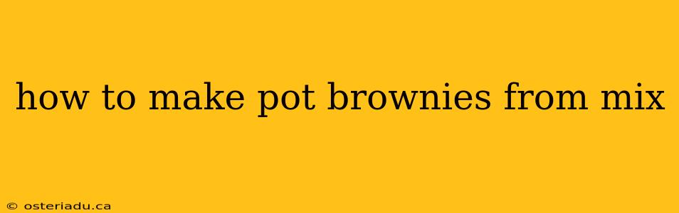 how to make pot brownies from mix