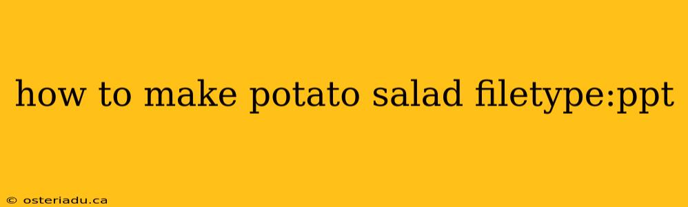 how to make potato salad filetype:ppt