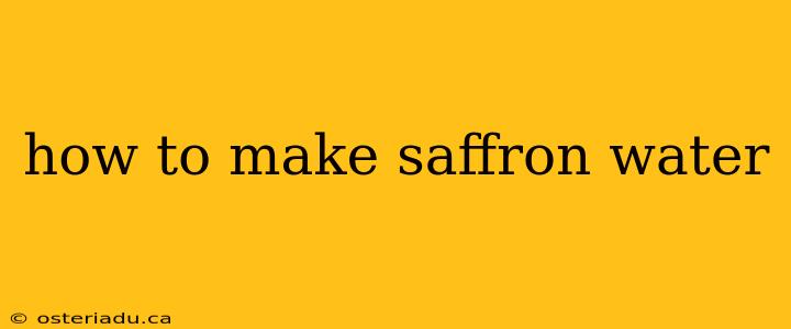 how to make saffron water