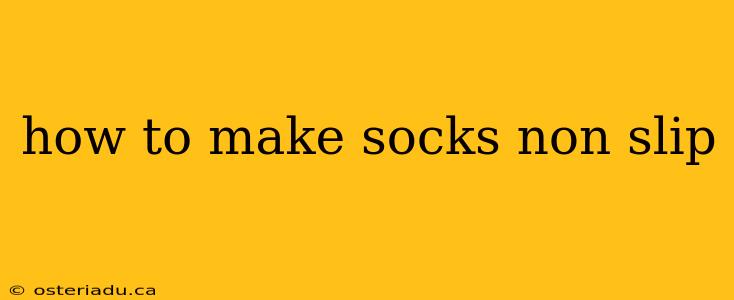 how to make socks non slip