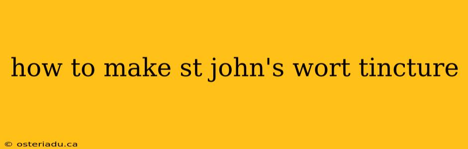 how to make st john's wort tincture