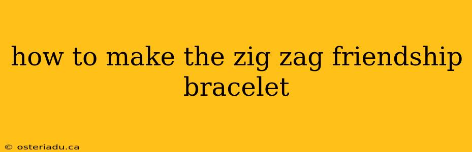 how to make the zig zag friendship bracelet