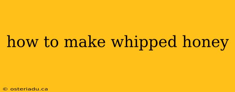 how to make whipped honey