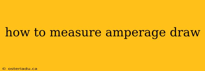 how to measure amperage draw