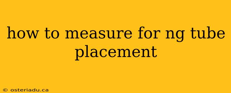 how to measure for ng tube placement