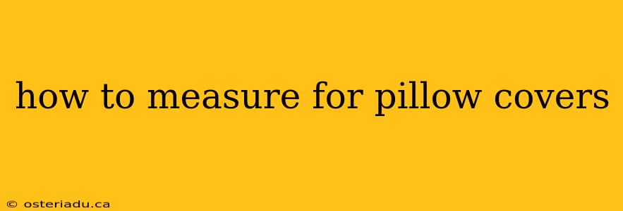 how to measure for pillow covers