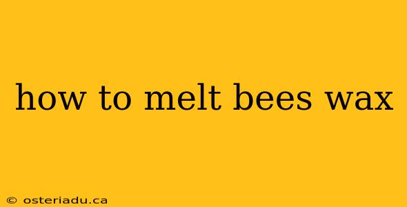 how to melt bees wax