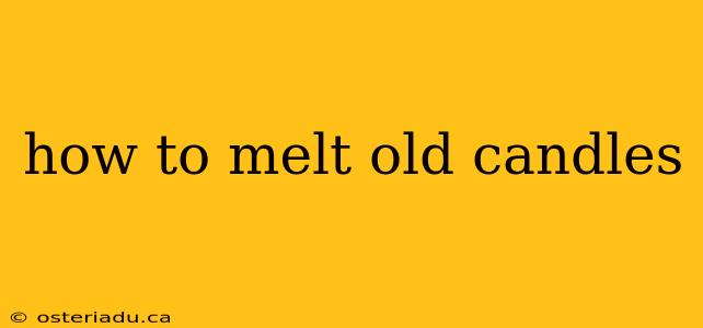 how to melt old candles