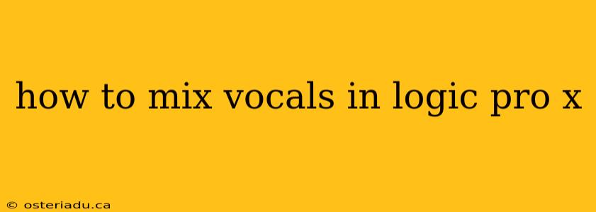 how to mix vocals in logic pro x