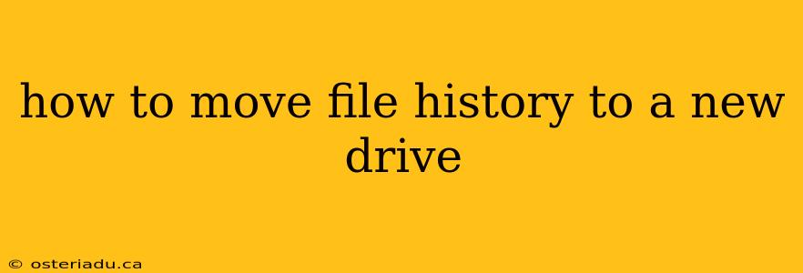 how to move file history to a new drive