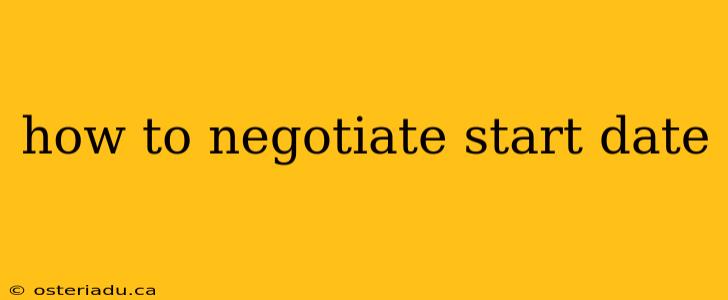 how to negotiate start date