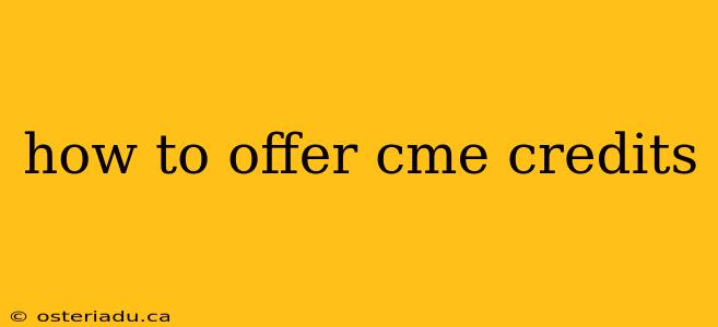 how to offer cme credits