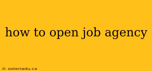 how to open job agency