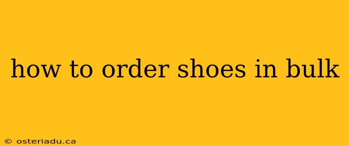 how to order shoes in bulk