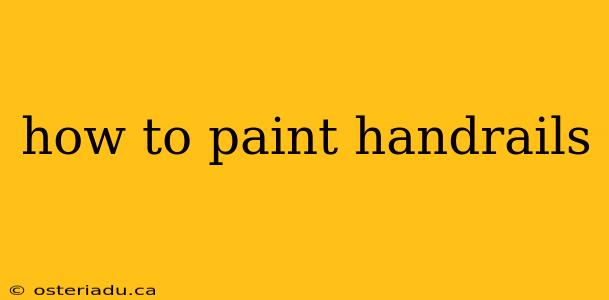 how to paint handrails