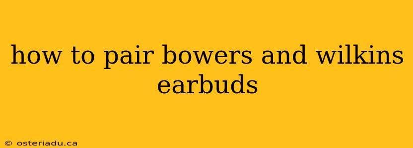 how to pair bowers and wilkins earbuds