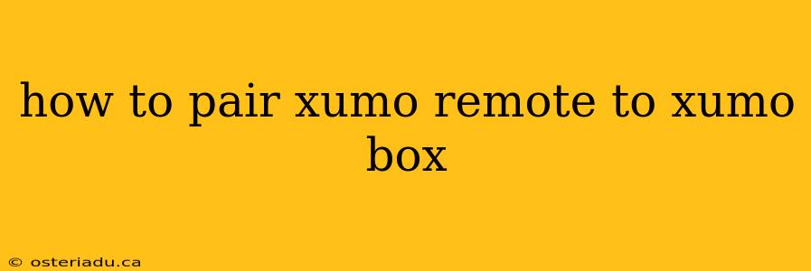 how to pair xumo remote to xumo box