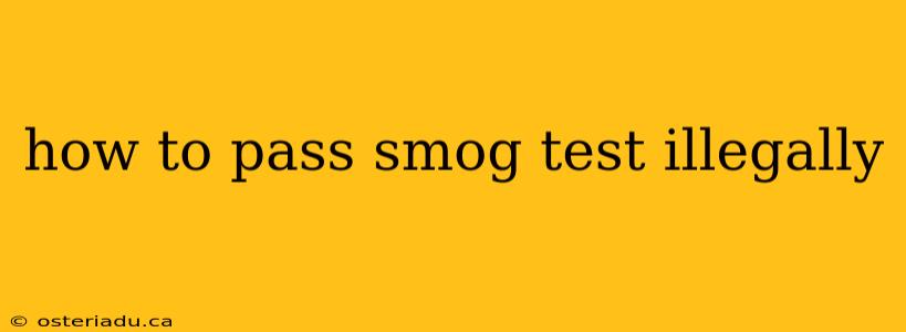 how to pass smog test illegally