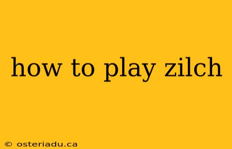 how to play zilch