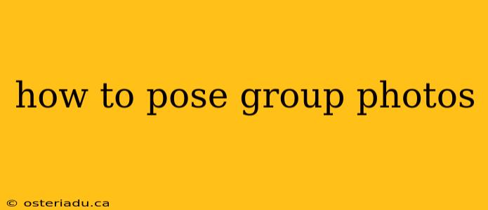 how to pose group photos