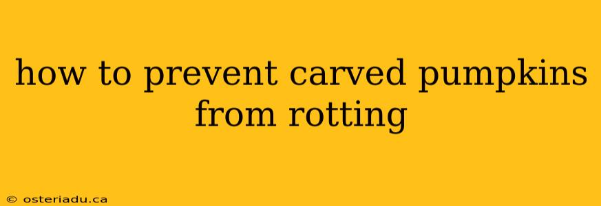 how to prevent carved pumpkins from rotting