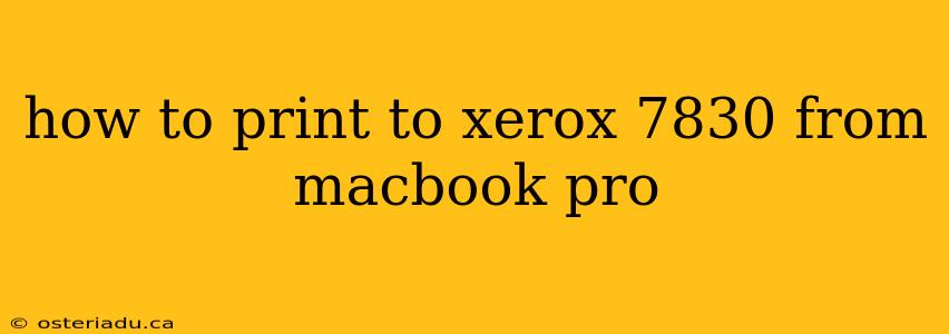 how to print to xerox 7830 from macbook pro