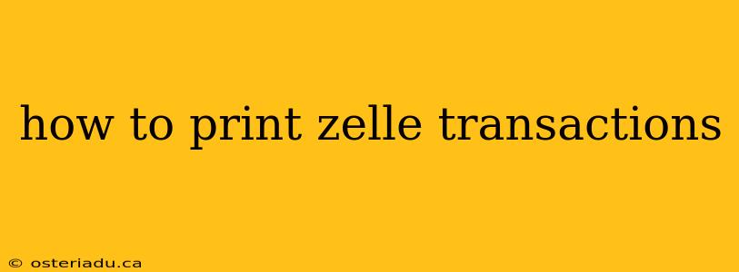 how to print zelle transactions