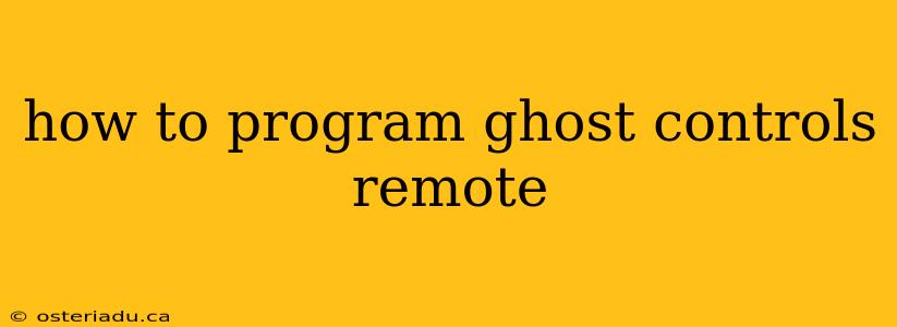 how to program ghost controls remote