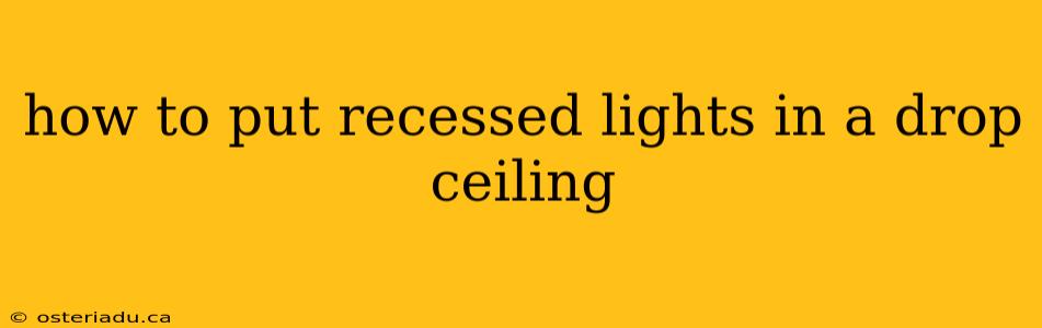 how to put recessed lights in a drop ceiling