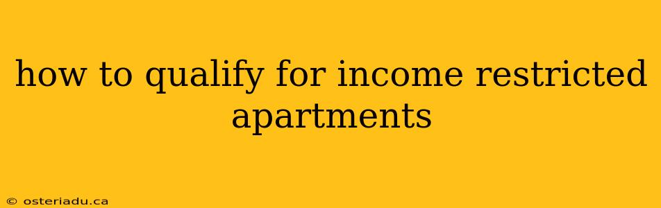 how to qualify for income restricted apartments