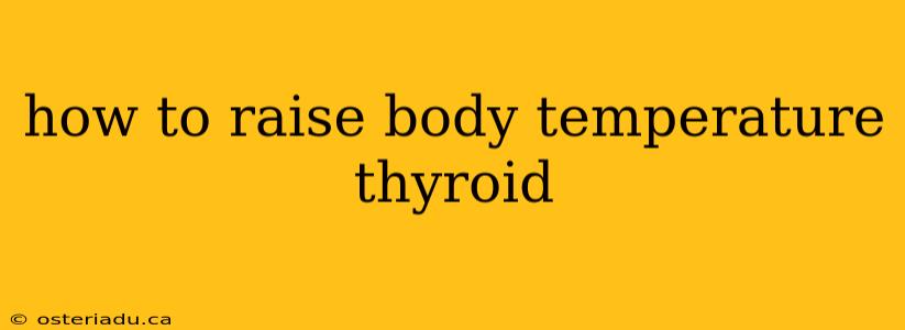 how to raise body temperature thyroid