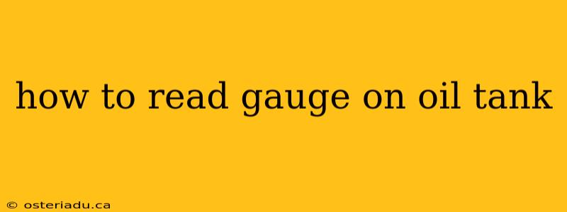 how to read gauge on oil tank