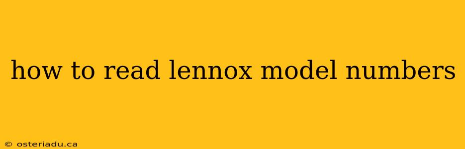 how to read lennox model numbers