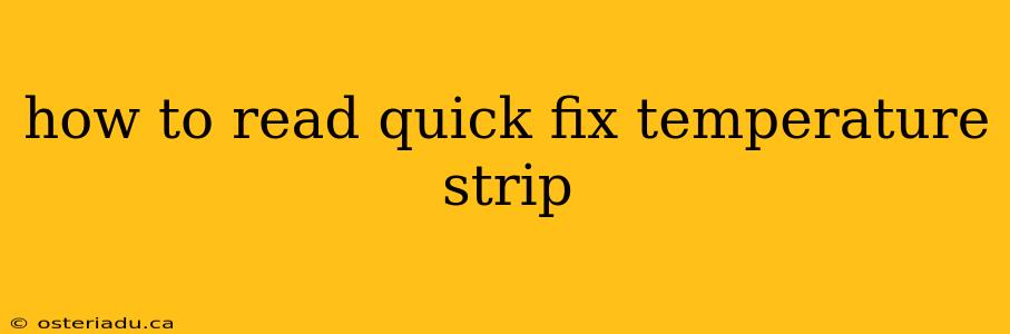 how to read quick fix temperature strip