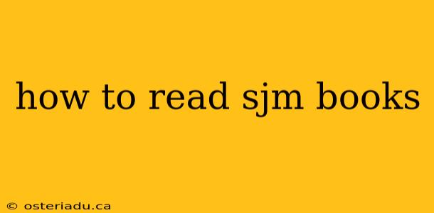 how to read sjm books