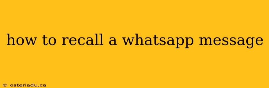 how to recall a whatsapp message