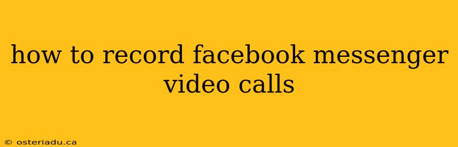 how to record facebook messenger video calls