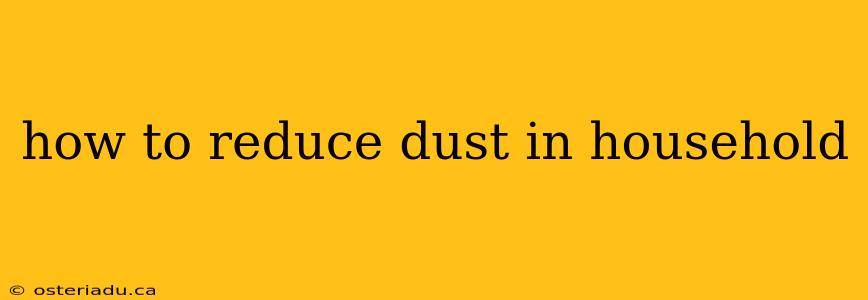 how to reduce dust in household