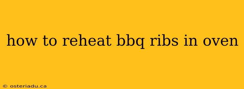 how to reheat bbq ribs in oven