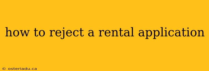 how to reject a rental application