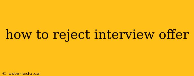 how to reject interview offer