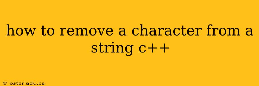 how to remove a character from a string c++